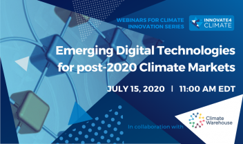 Emerging Digital Technologies for Post-2020 Climate Markets Emerging Digital Technologies for Post-2020 Climate Markets