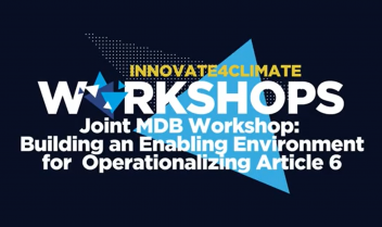 Joint MDB Workshop: Building an enabling environment for operationalizing Article 6